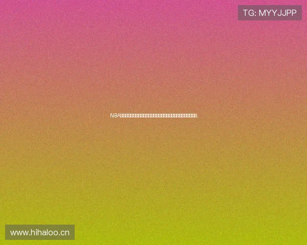 NBA直播免费观看直播网站免费观看高清流畅赛事实时解说平台推荐大全